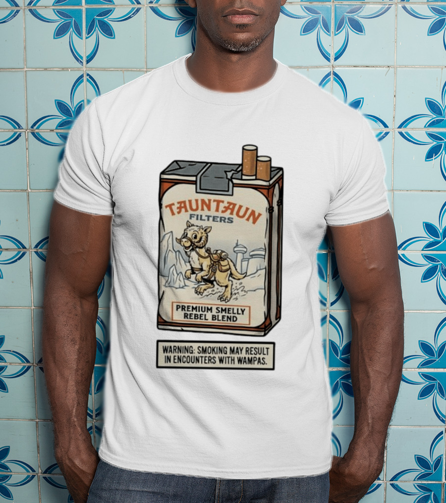 Tauntaun Filters Premium Smelly Rebel Blend Warning Smoking May Result In Encounters With Wampas T-Shirt