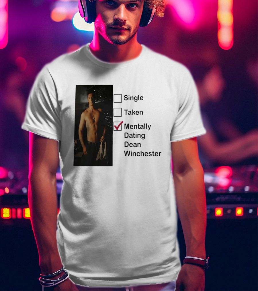 Jensen Ackles Less Mentally Dating Dean Winchester Single Taken Checked T-Shirt