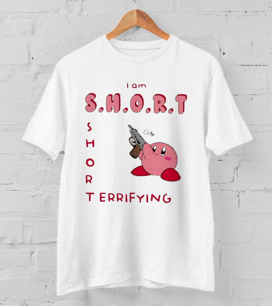 Kirby S H O R Short Terrifying I Am T-Shirt