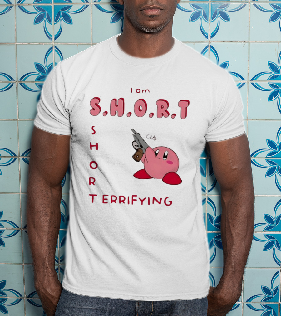 Kirby S H O R Short Terrifying I Am T-Shirt