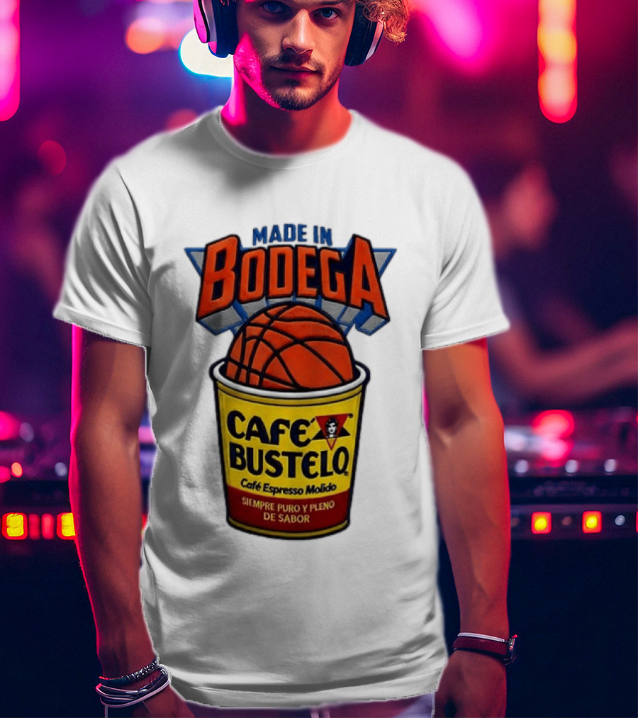 Made In Bodega Cafe Bustelo Basketball Siempre Puro Pleno Sabor T-Shirt