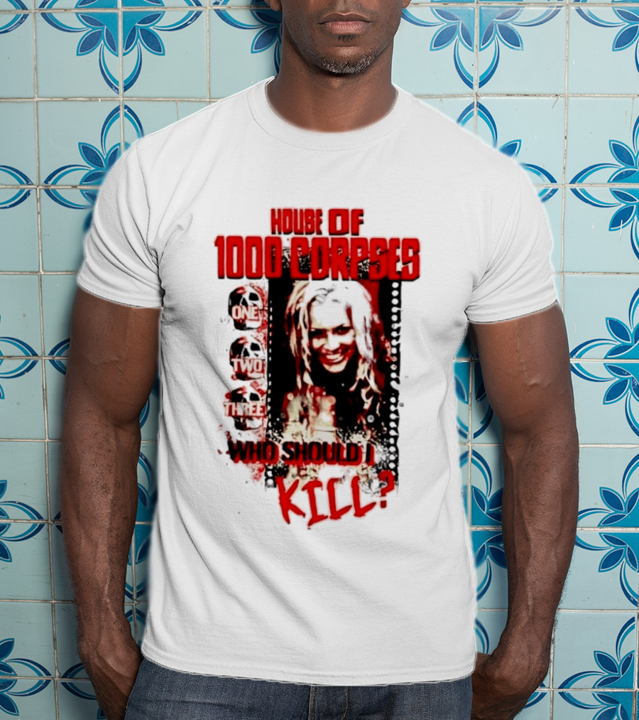 House Of 1000 Corpses One Two Three Who Should I Kill T-Shirt