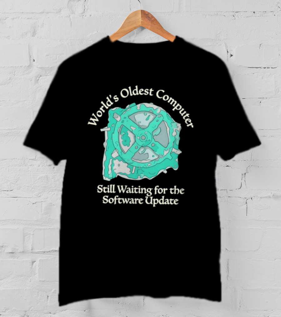 Antikythera Mechanism World's Oldest Computer Still Waiting For The Software Update T-Shirt