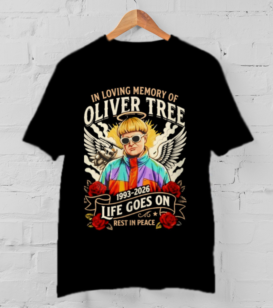 In Loving Memory Of Oliver Tree 1993 2026 Life Goes On Rest In Peace T-Shirt