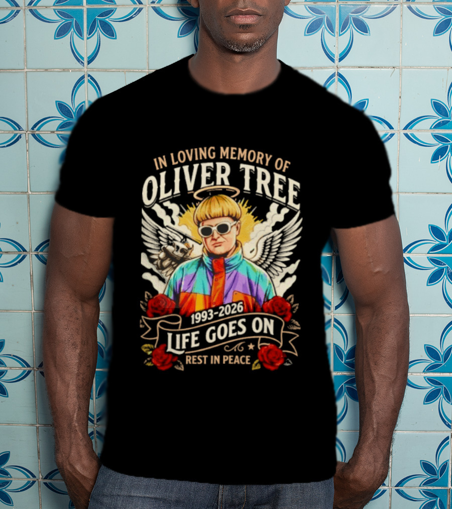In Loving Memory Of Oliver Tree 1993 2026 Life Goes On Rest In Peace T-Shirt