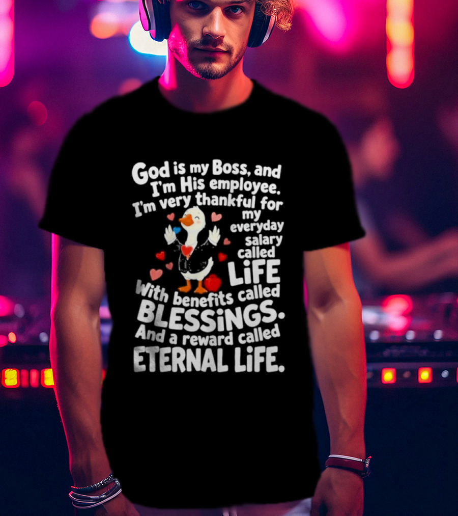 God Is My Boss Thankful Employee Life Blessings Eternal Life Christian Faith T-Shirt