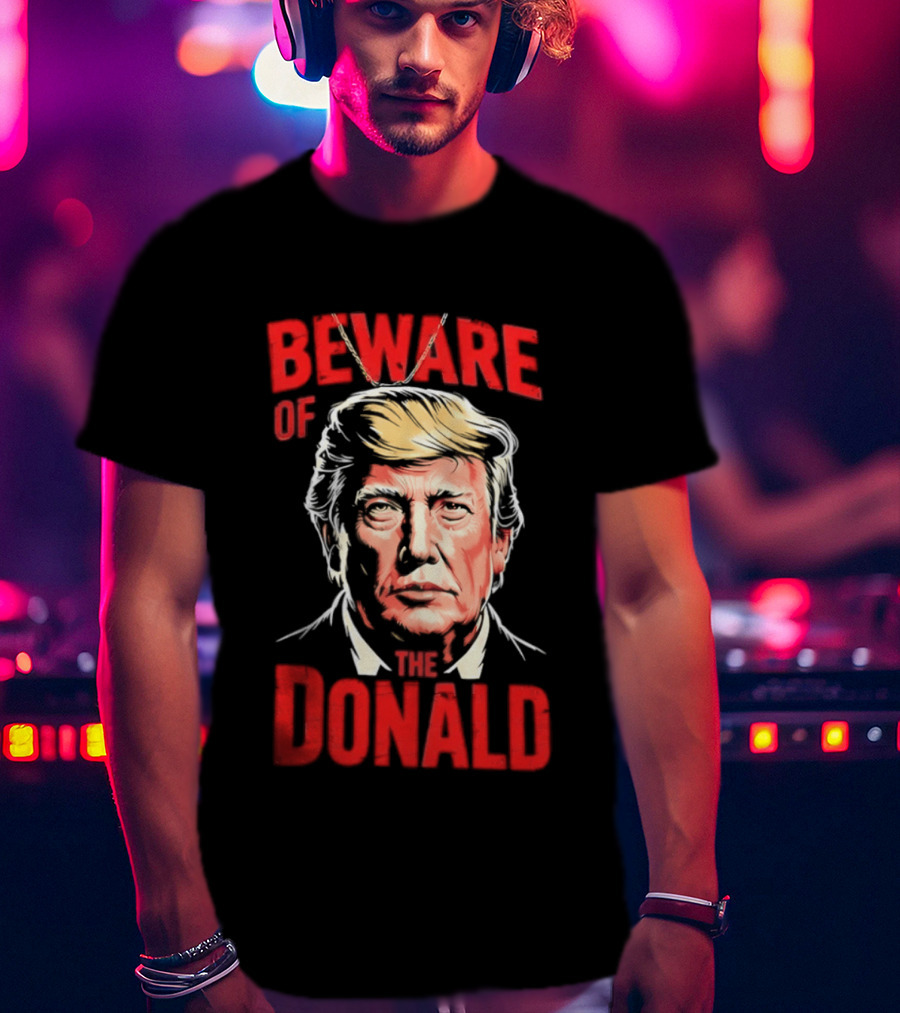 Beware Of The Donald Face T-Shirt