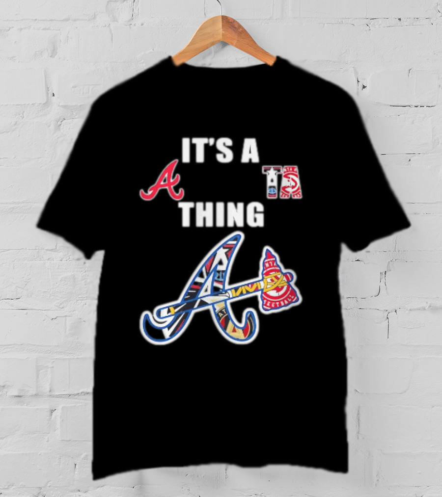 It's A Braves Thing Atlanta Baseball Team T-Shirt