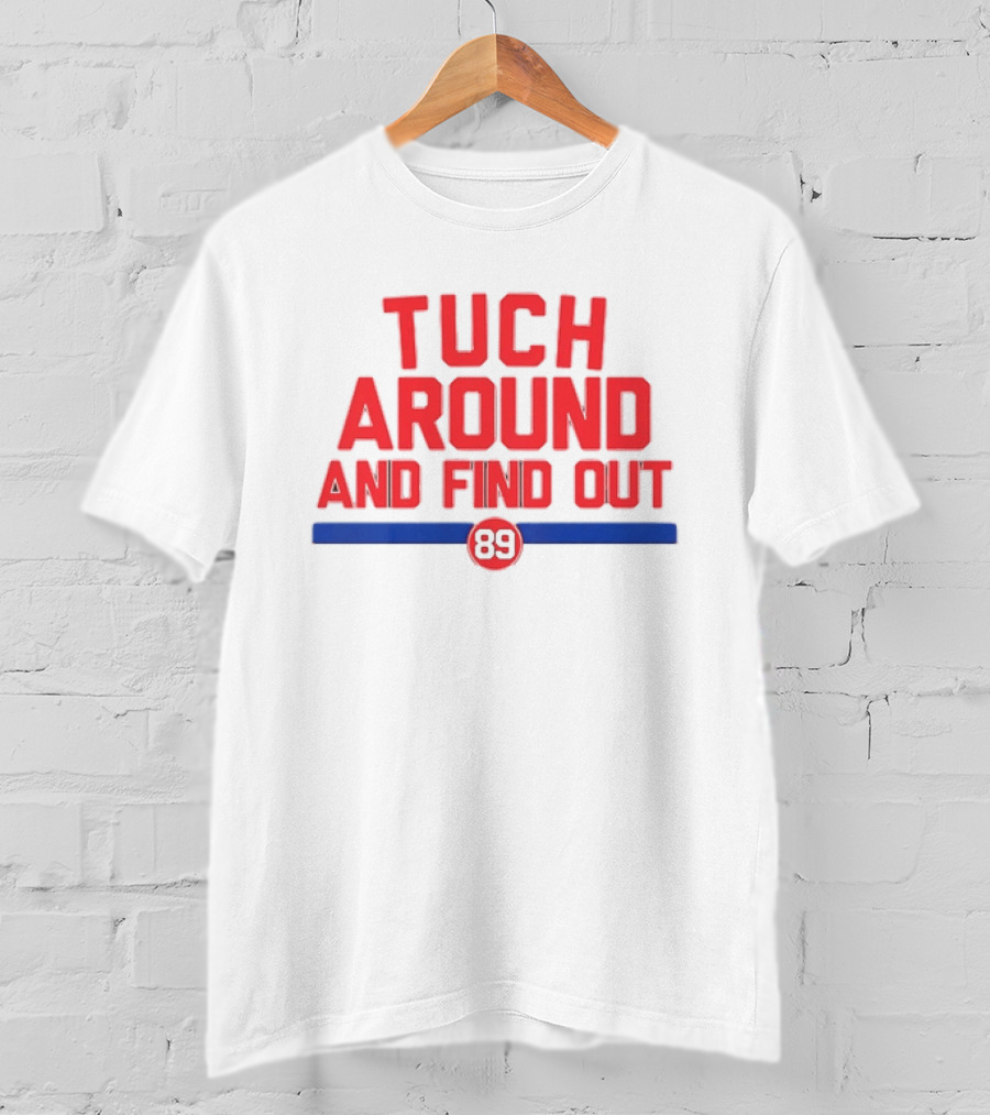 Tuch Around And Find Out 89 Stars T-Shirt