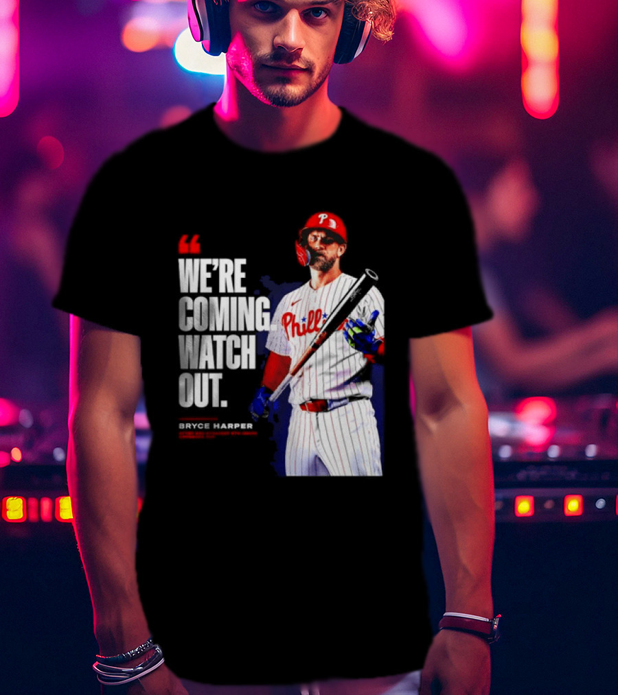 Bryce Harper Philadelphia Phillies We're Coming Out T-Shirt