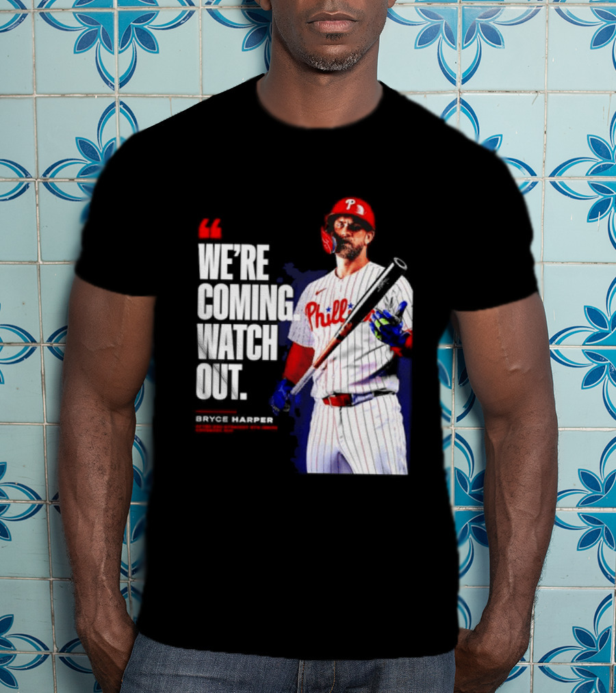 Bryce Harper Philadelphia Phillies We're Coming Out T-Shirt