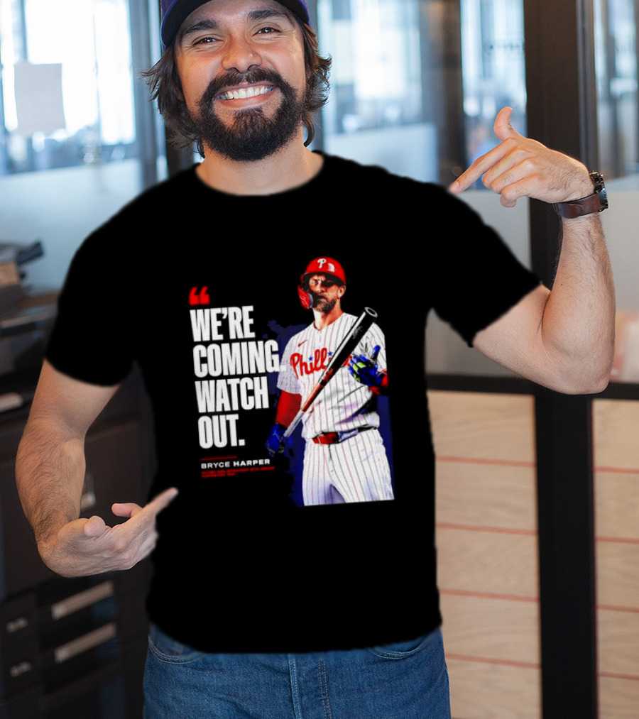 Bryce Harper Philadelphia Phillies We're Coming Out T-Shirt