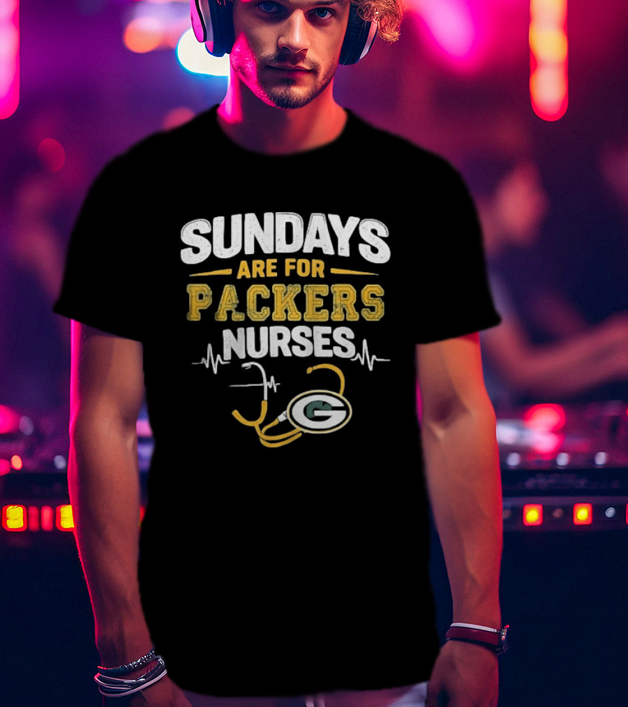 Sundays Are For Packers Nurses Stethoscope Green Bay Football T-Shirt