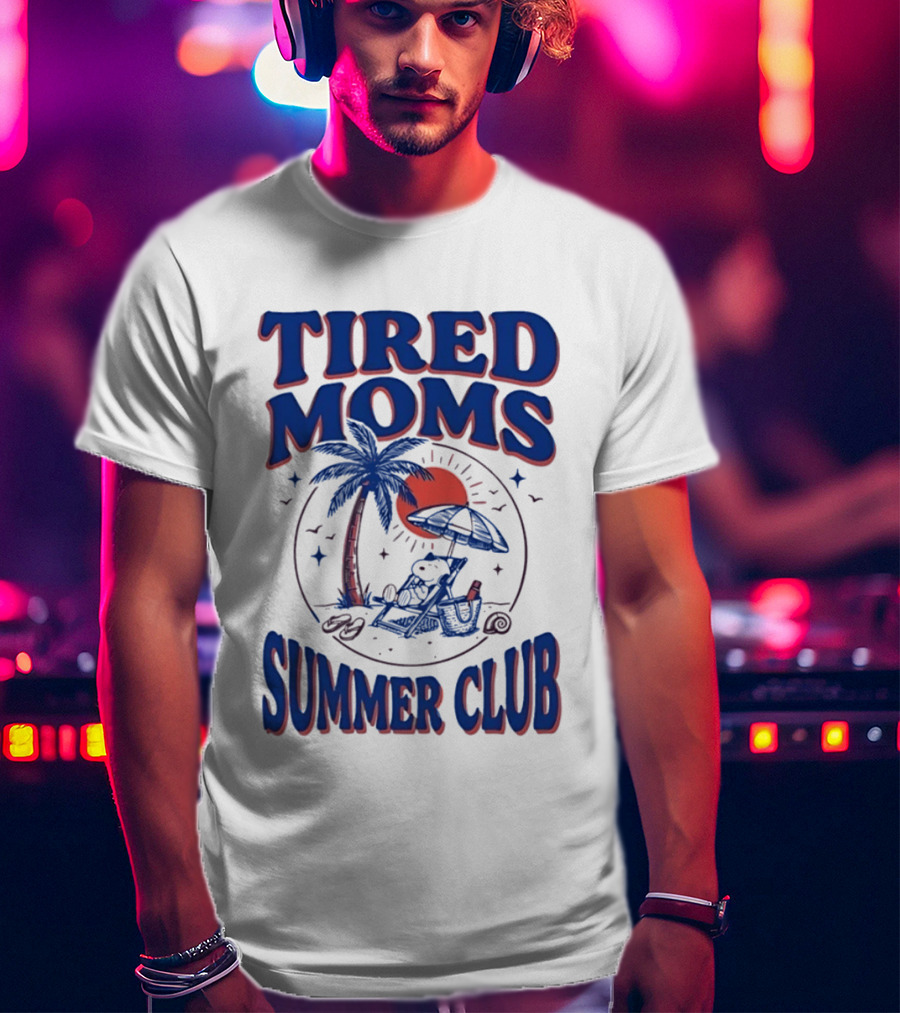 Tired Moms Summer Club Snoopy Beach Relaxation Under Palm Tree T-Shirt