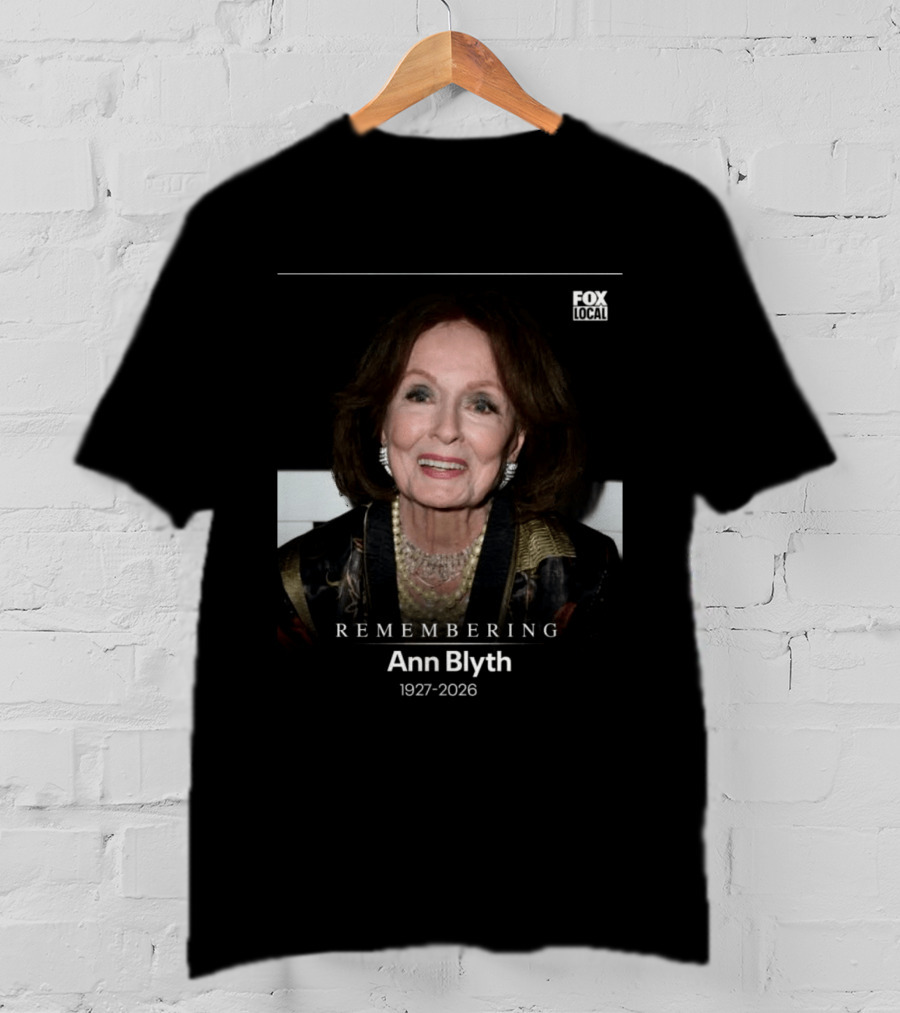 Remembering Ann Blyth 1927 2026 Fox Local T-Shirt