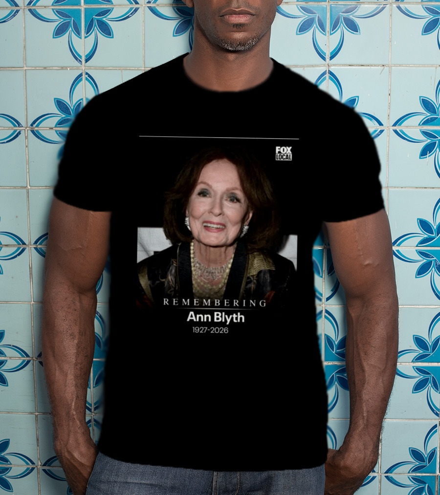 Remembering Ann Blyth 1927 2026 Fox Local T-Shirt