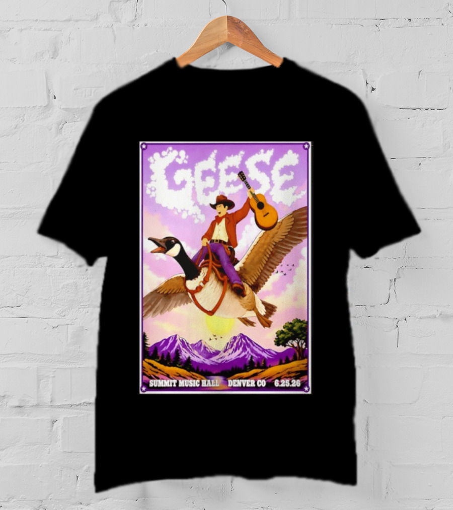 Geese Summit Music Hall Denver CO June 25th 2026 Cowboy Riding Goose With Guitar T-Shirt