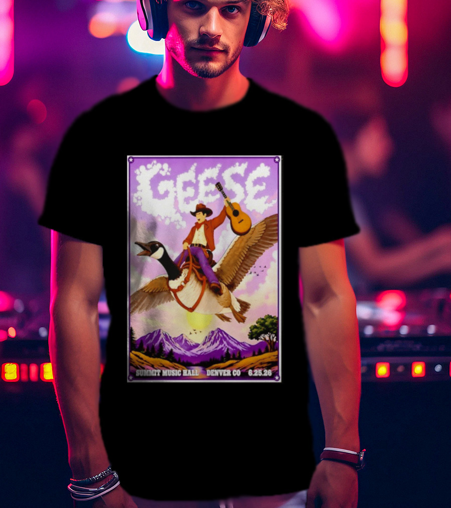 Geese Summit Music Hall Denver CO June 25th 2026 Cowboy Riding Goose With Guitar T-Shirt