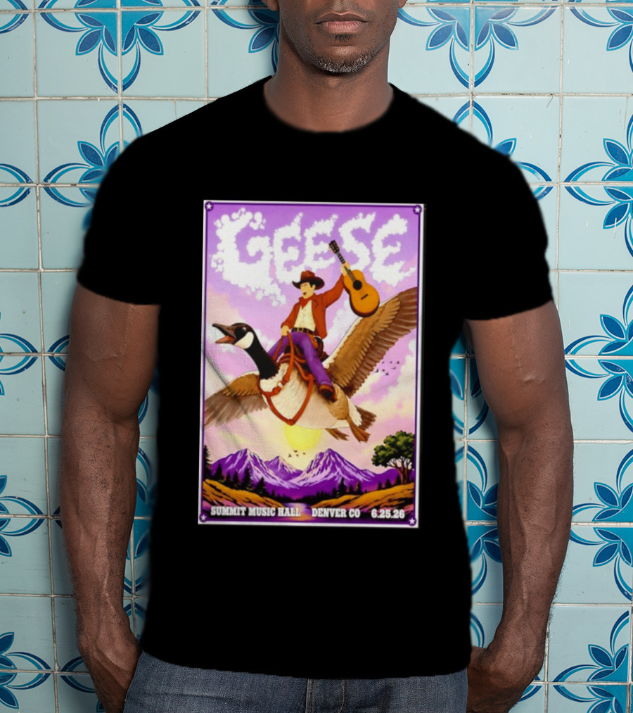 Geese Summit Music Hall Denver CO June 25th 2026 Cowboy Riding Goose With Guitar T-Shirt