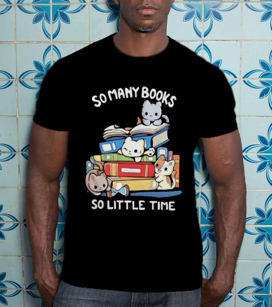 Whimsical Cartoon So Many Books So Little Time Cats Reading T-Shirt