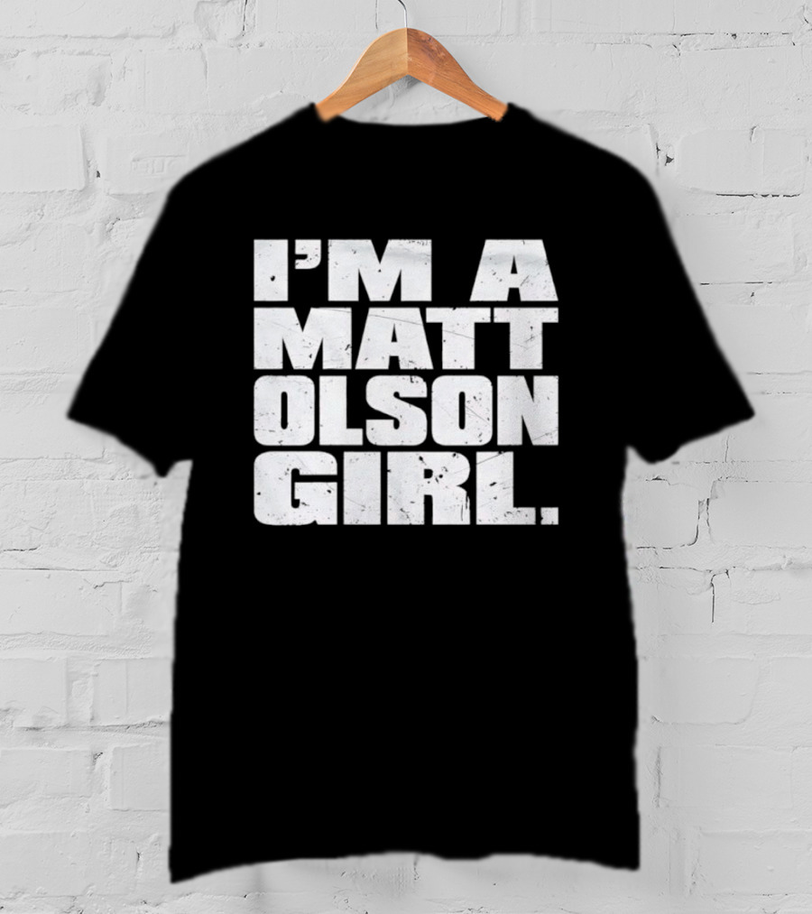 I'm A Matt Olson Girl Atlanta Braves MLB Fan Gear T-Shirt