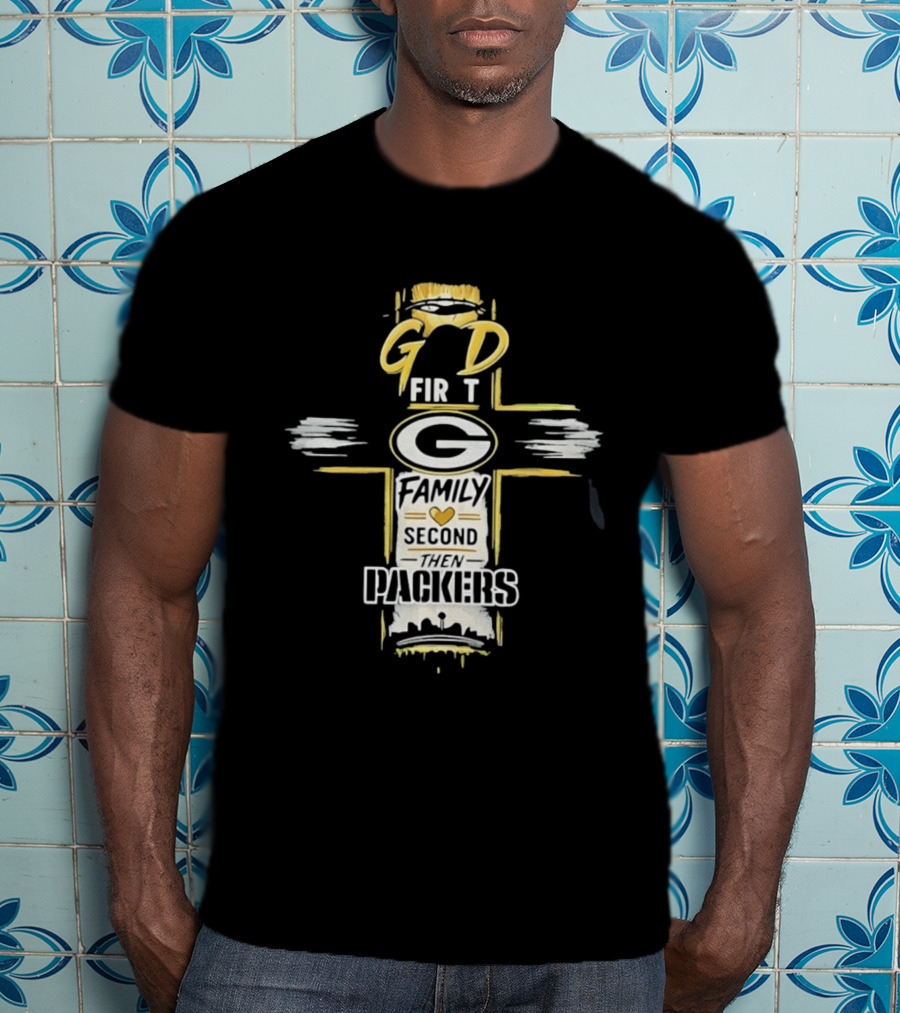 God First Family Second Then Packers Football Fan Priorities T-Shirt