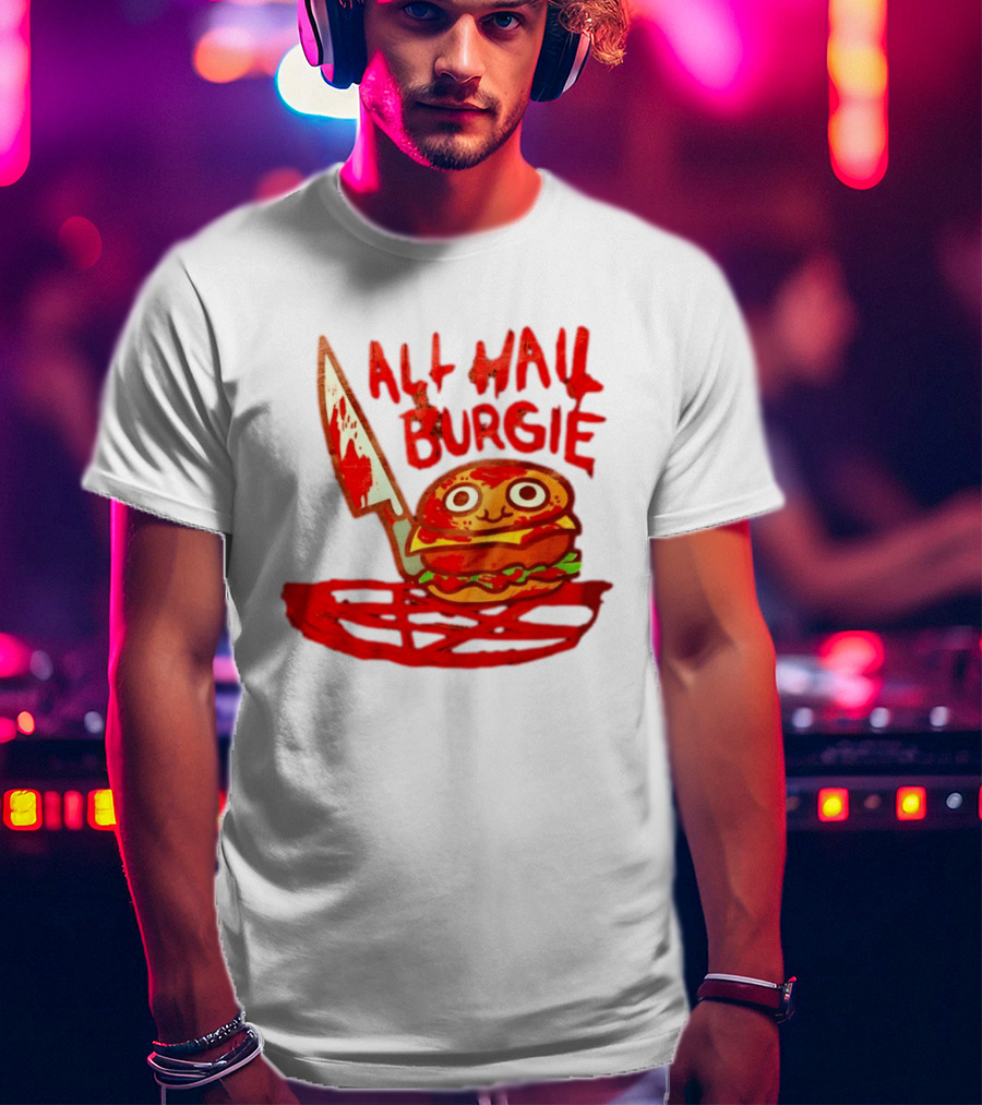 All Hail Burgie Creepy Cute Hamburger Knife Blood Image T-Shirt