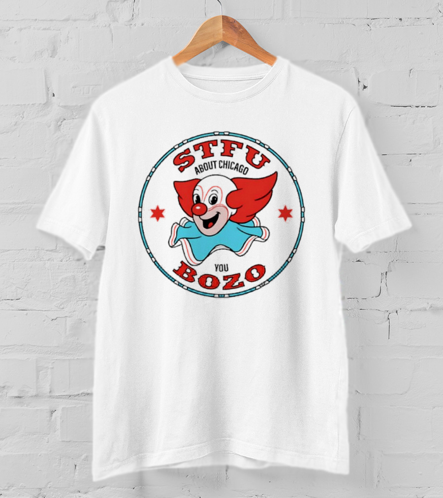 STFU About Chicago You Bozo Clown Retro Circle T-Shirt