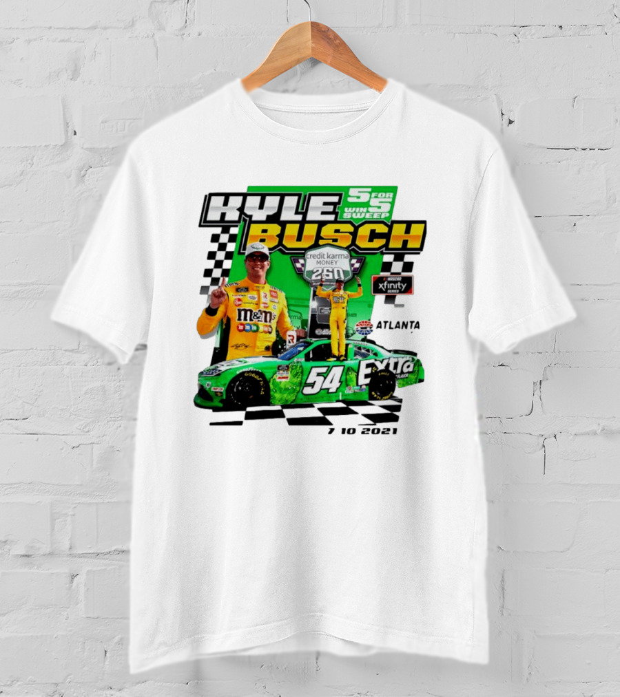 Kyle Busch 5 For 5 Win Sweep Credit Karma Money 250 Nascar Xfinity Atlanta 7 10 2021 T-Shirt