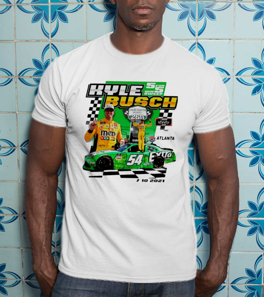 Kyle Busch 5 For 5 Win Sweep Credit Karma Money 250 Nascar Xfinity Atlanta 7 10 2021 T-Shirt