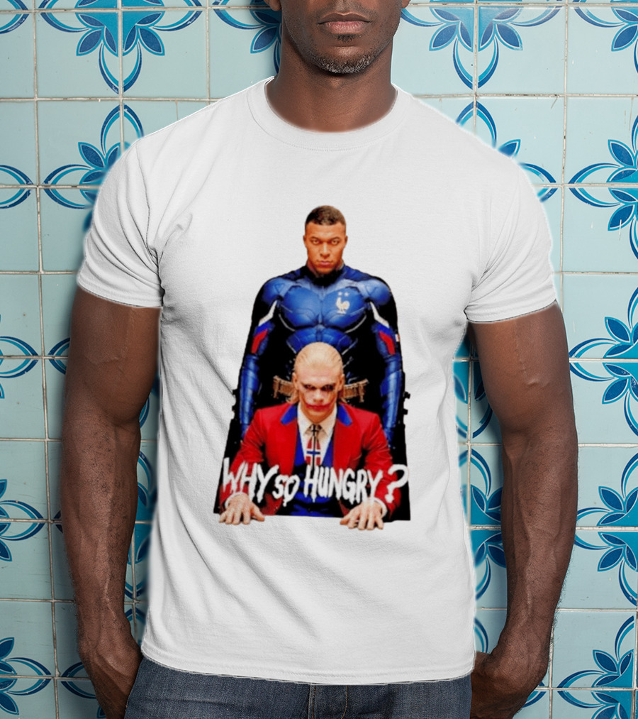 Kylian Mbappé Erling Haaland The Dark Knight Why So Hungry Joker T-Shirt