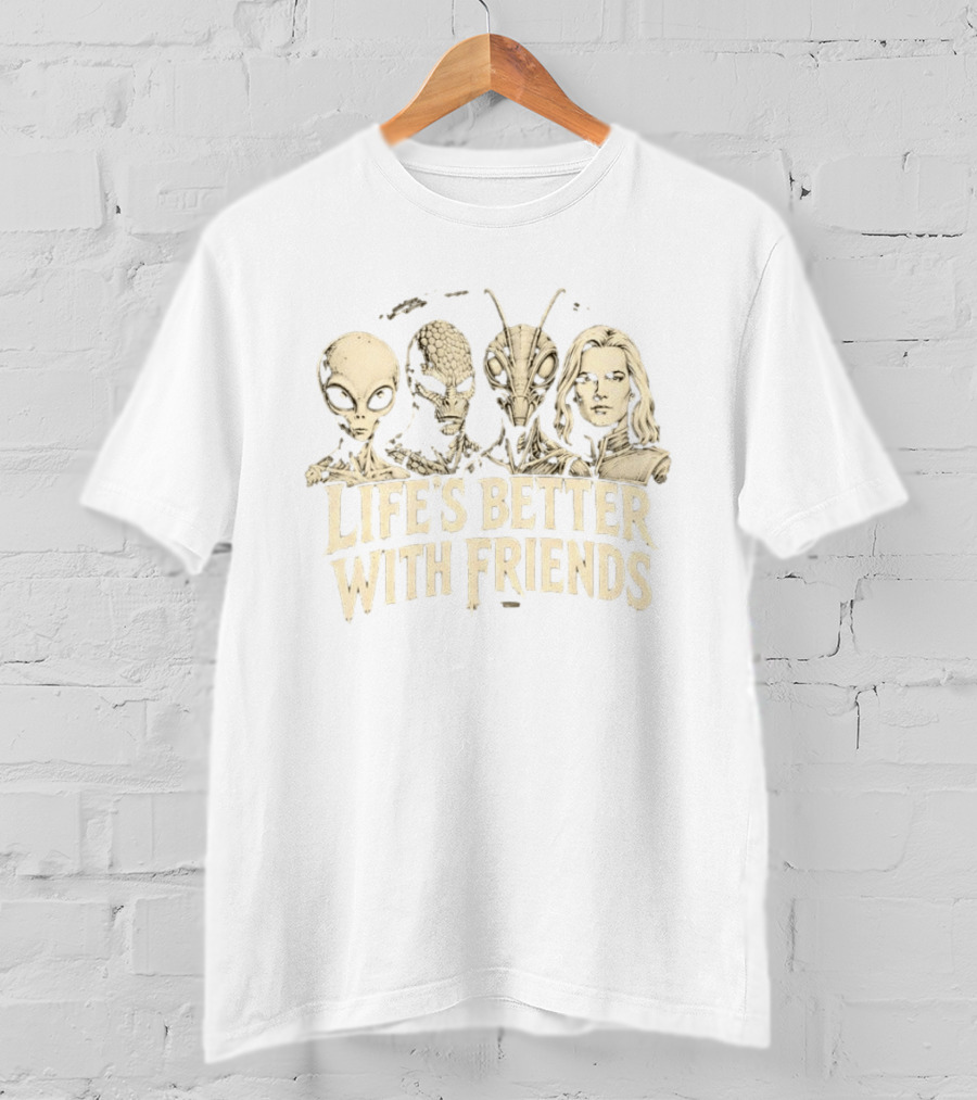 Life's Better With Friends Alien Characters T-Shirt