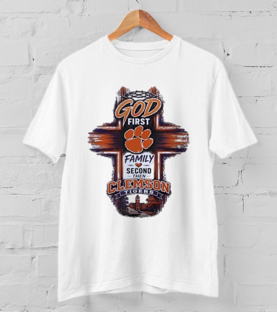 God First Family Second Then Clemson Tigers Paw Cross Tower T-Shirt