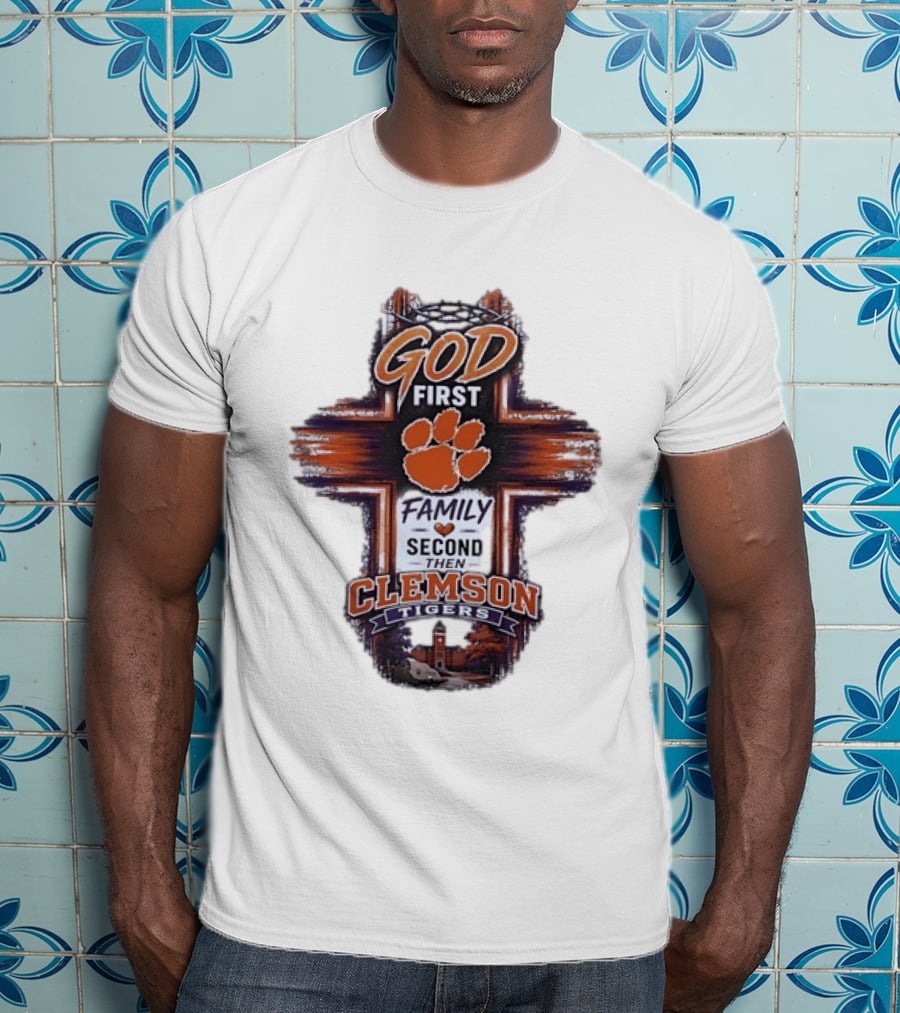 God First Family Second Then Clemson Tigers Paw Cross Tower T-Shirt