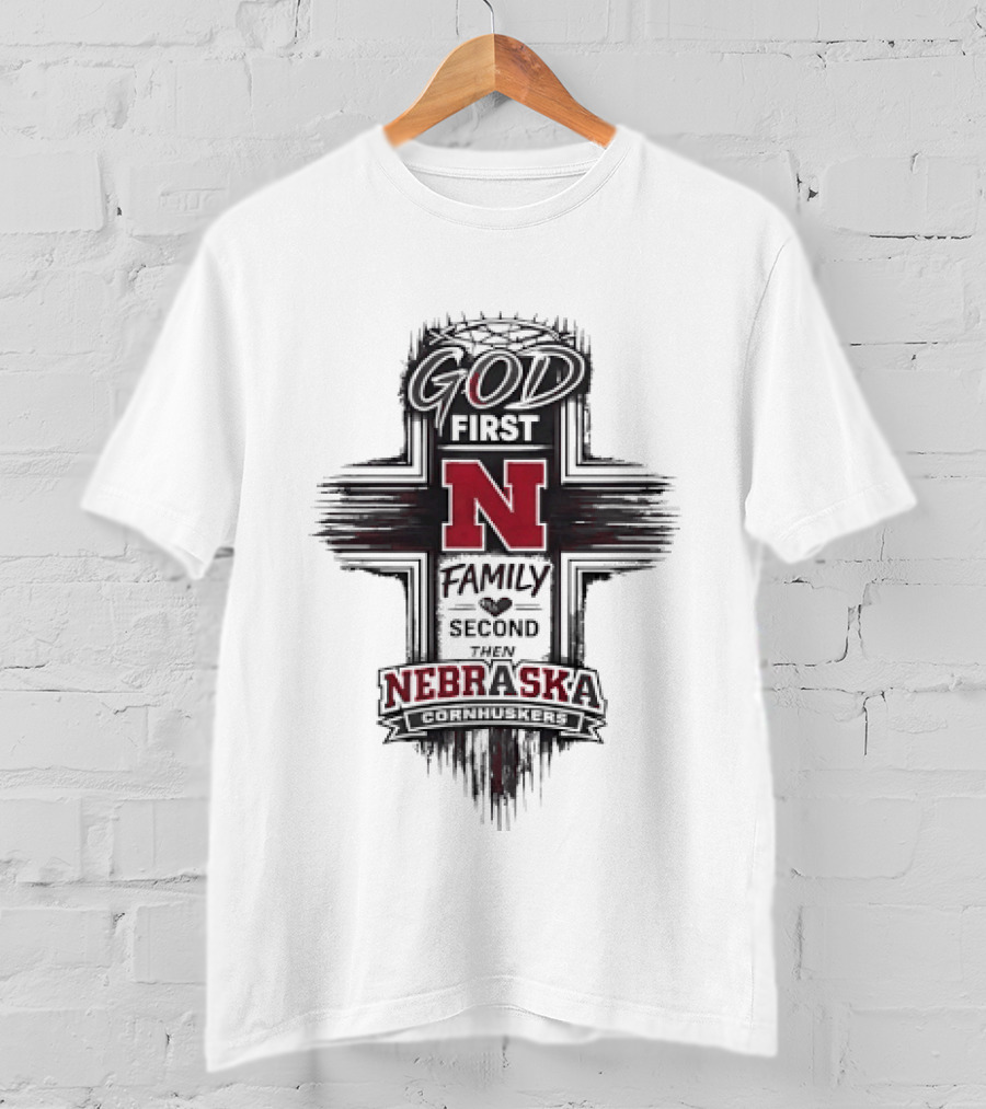 God First Family Second Nebraska Cornhuskers N T-Shirt