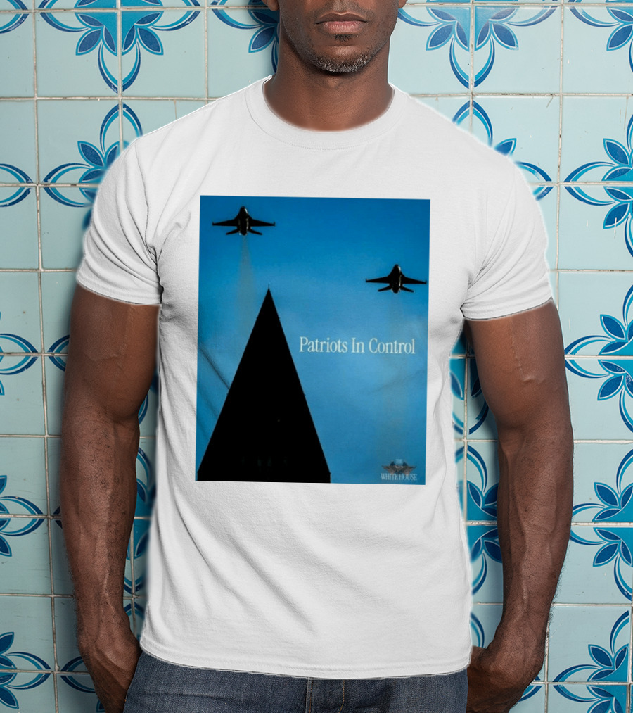 Patriots In Control Fighter Jets Over Monument With White House T-Shirt