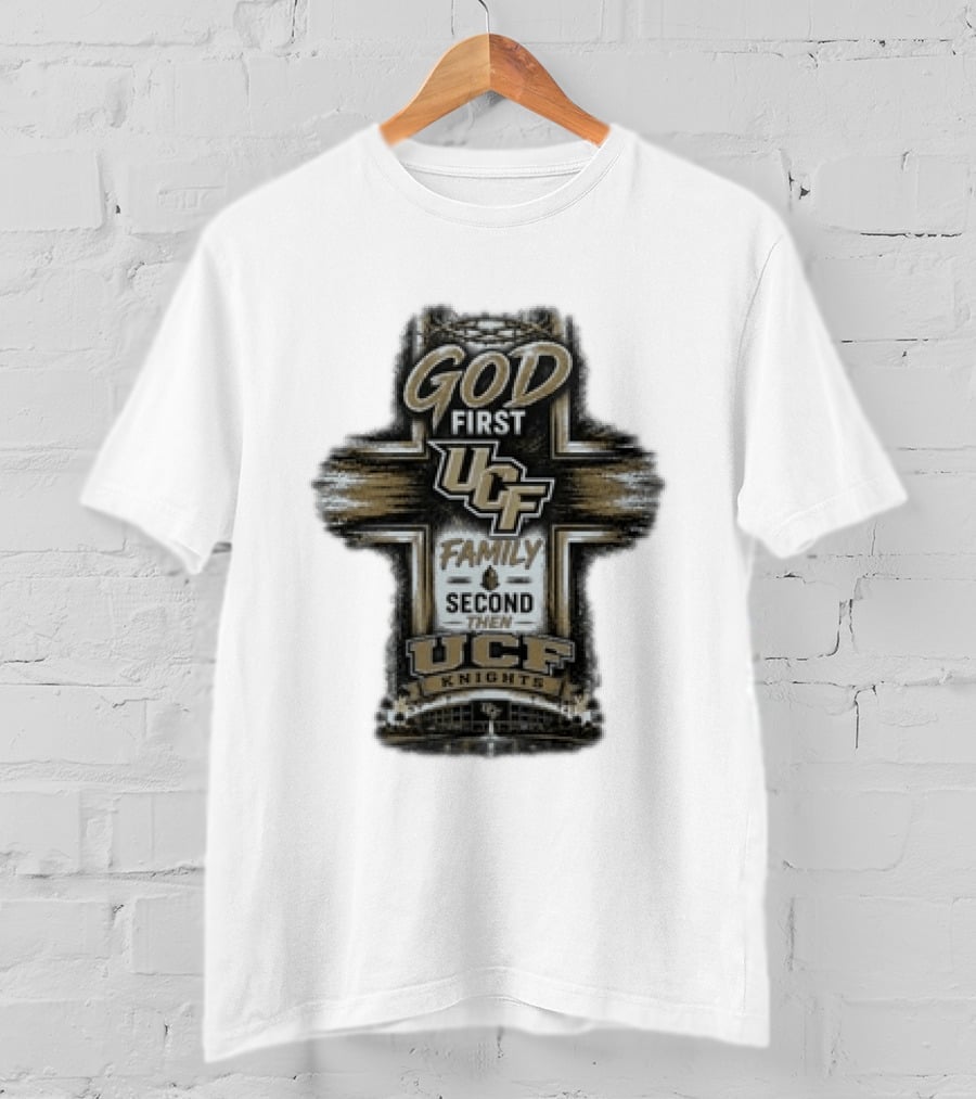 God First UCF Family Second Then UCF Knights T-Shirt