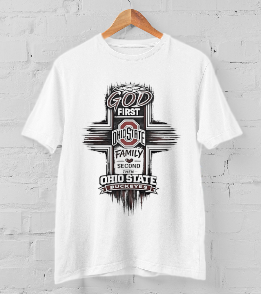 God First Ohio State Family Buckeyes Priorities T-Shirt