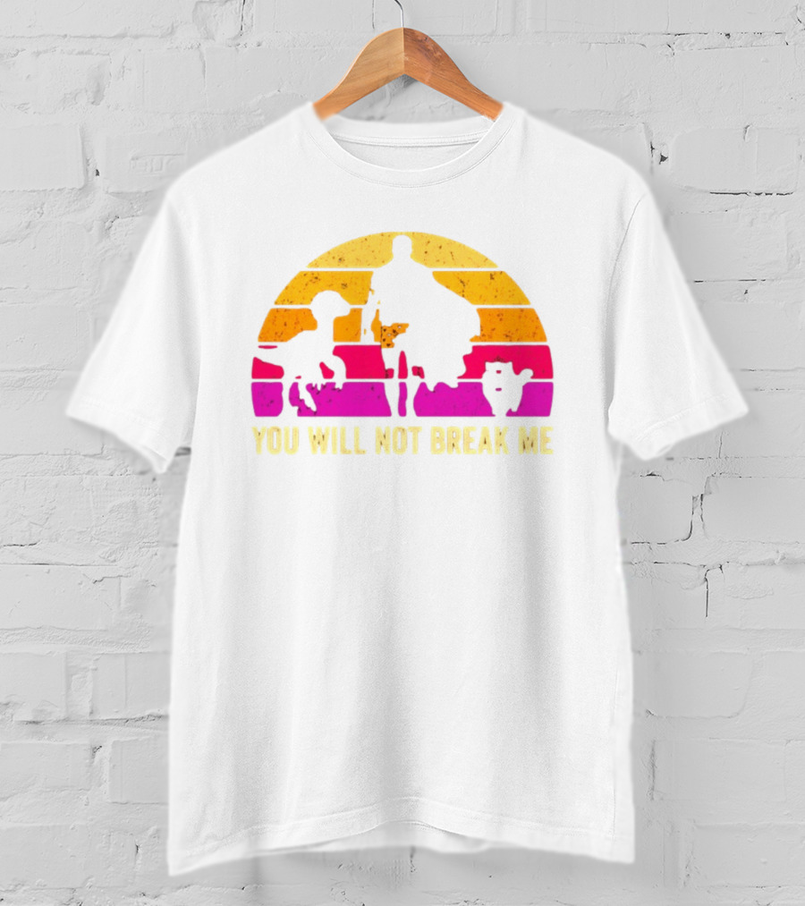 You Will Not Break Me Retro Sunset T-Shirt