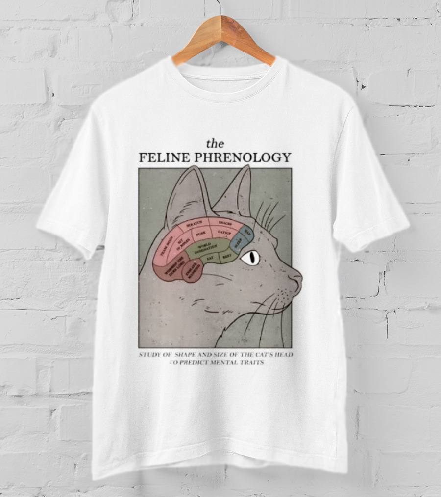 The Feline Phrenology Study Of Shape And Size Of The Cat's Head To Predict Behavior T-Shirt