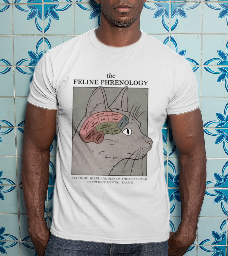 The Feline Phrenology Study Of Shape And Size Of The Cat's Head To Predict Behavior T-Shirt