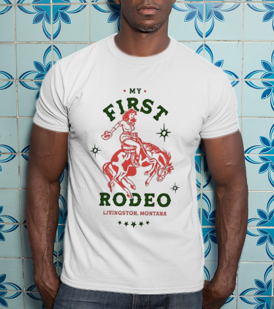 Livingston Montana My First Rodeo Cowgirl Horse Riding T-Shirt