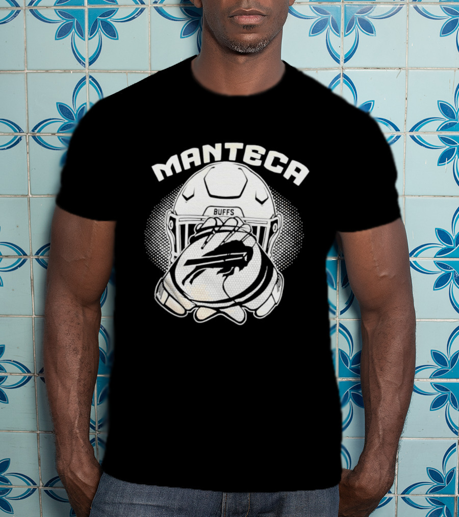Manteca Buffalo Bills Football Helmet And Gloves T-Shirt