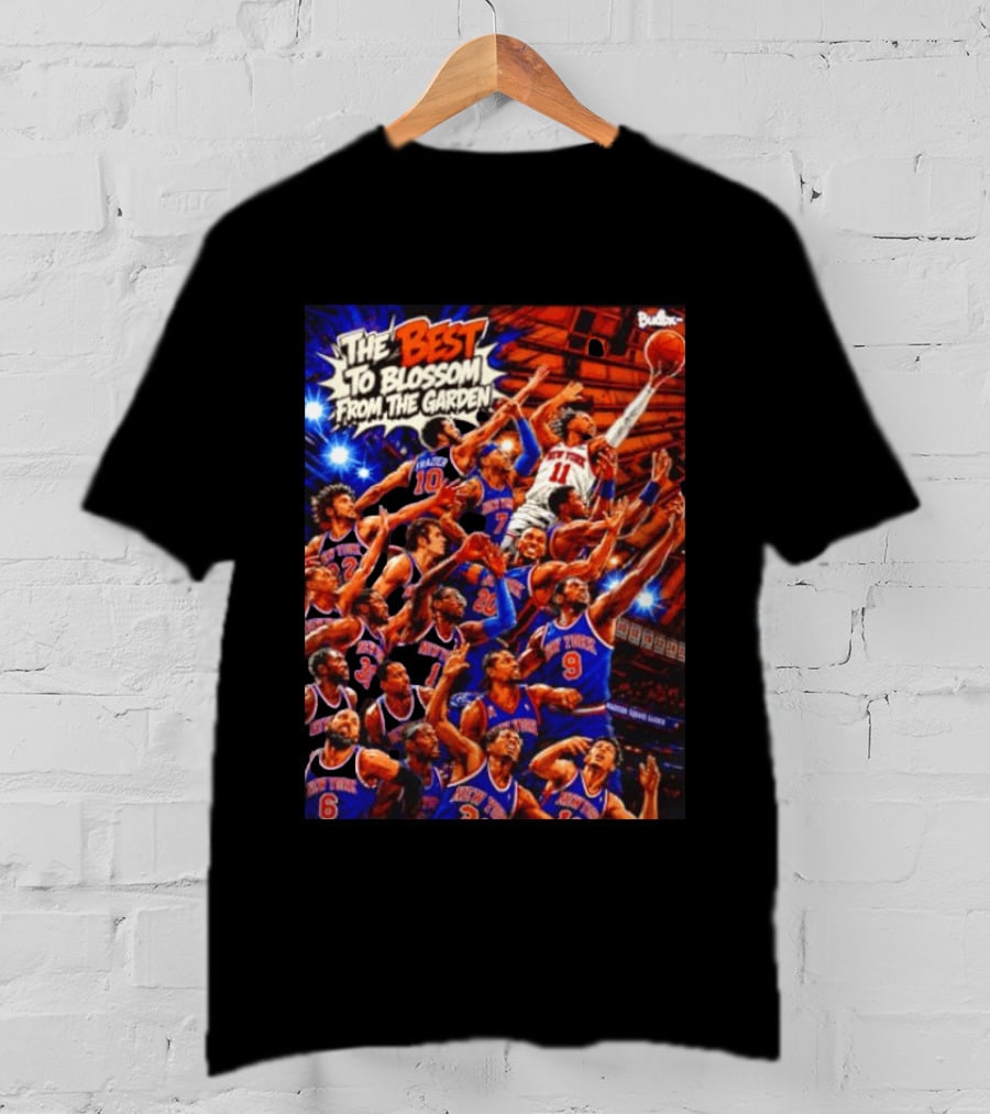 New York Knicks The Best To Blossom From The Garden Walt Frazier Carmelo Anthony Jalen Brunson T-Shirt