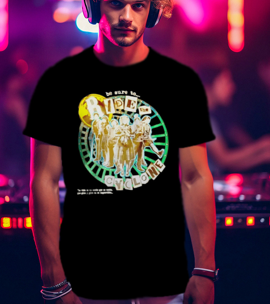 Be Sure To Ride The Cyclone Musical Cast T-Shirt