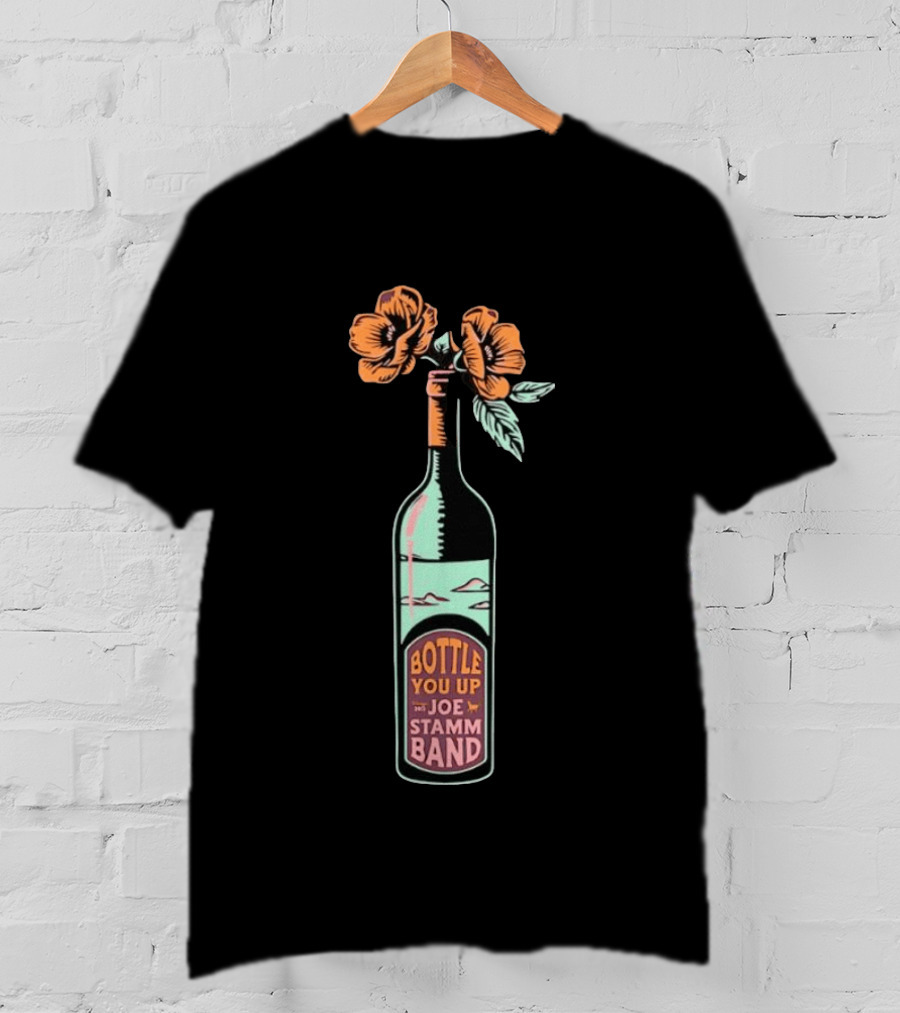 Bottle You Up Joe Stamm Band Wine Flowers T-Shirt