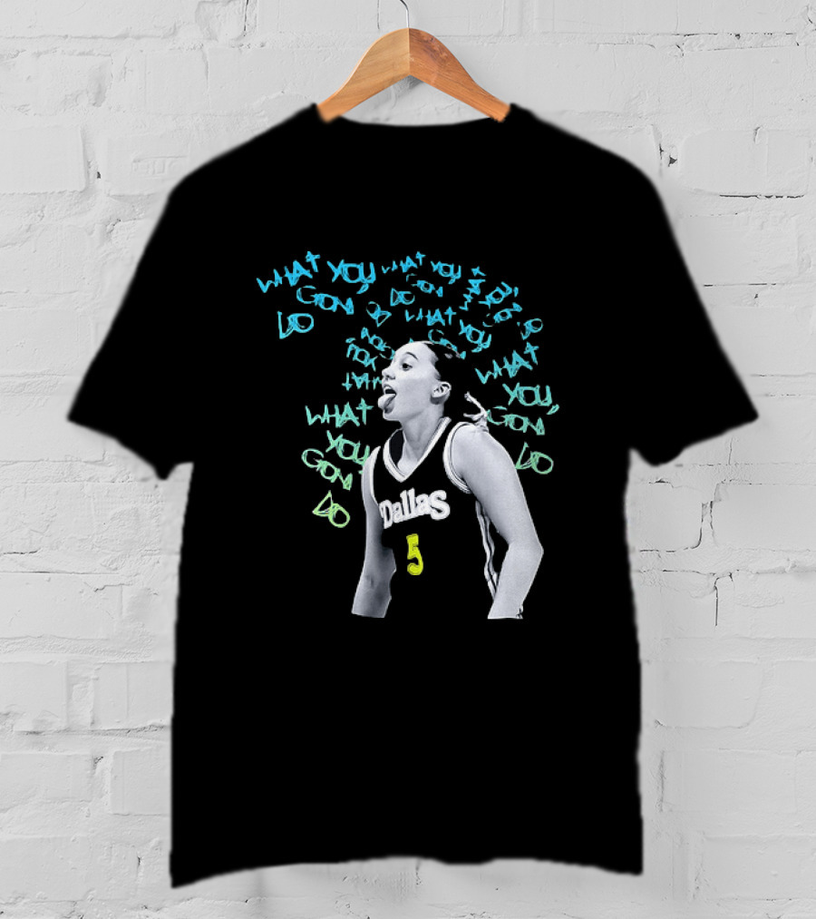Paige Bueckers Dallas Wings WNBA What You Gon Do Basketball T-Shirt