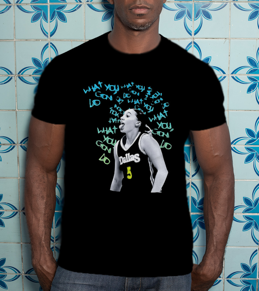 Paige Bueckers Dallas Wings WNBA What You Gon Do Basketball T-Shirt