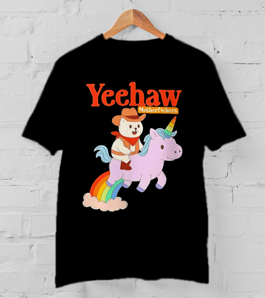 Yeehaw Motherfuckers Cat Cowboy On Rainbow Unicorn T-Shirt