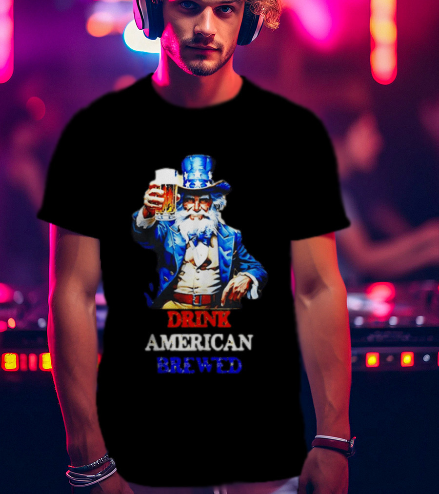 PlanetBeerGear Drink American Brewed Uncle Sam Beer Cheers T-Shirt